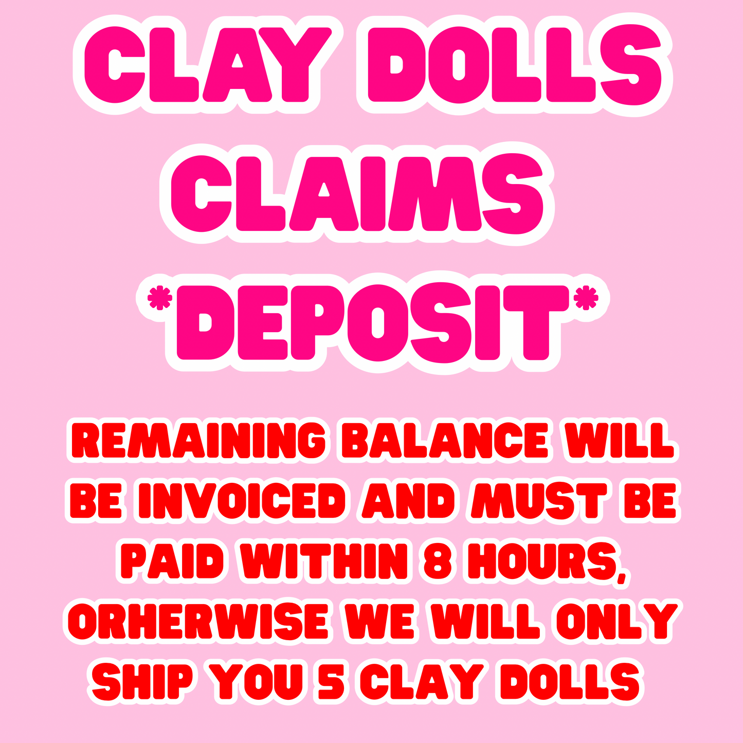Clay Dolls Claims Non-Refundable Deposit (READ DESCRIPTION)
